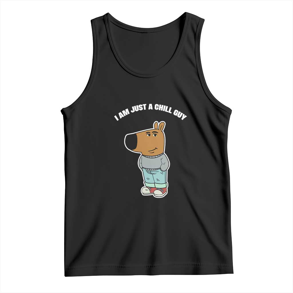 I Am Just A Chill Guy Tank Top Funny My New Character TS02 Black Print Your Wear