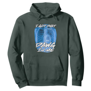 I Got That Dawg In Me Hoodie Funny Pitbull Xray Ironic Meme Viral Quote TS02 Dark Forest Green Print Your Wear