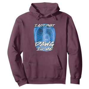 I Got That Dawg In Me Hoodie Funny Pitbull Xray Ironic Meme Viral Quote TS02 Maroon Print Your Wear