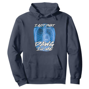 I Got That Dawg In Me Hoodie Funny Pitbull Xray Ironic Meme Viral Quote TS02 Navy Print Your Wear