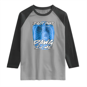 I Got That Dawg In Me Raglan Shirt Funny Pitbull Xray Ironic Meme Viral Quote TS02 Sport Gray Black Print Your Wear