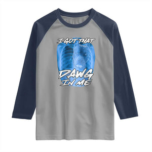 I Got That Dawg In Me Raglan Shirt Funny Pitbull Xray Ironic Meme Viral Quote TS02 Sport Gray Navy Print Your Wear