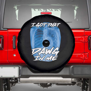 I Got That Dawg In Me Spare Tire Cover Funny Pitbull Xray Ironic Meme Viral Quote TS02 Black Print Your Wear