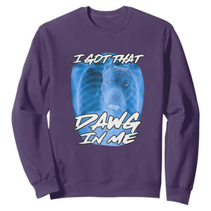 I Got That Dawg In Me Sweatshirt Funny Pitbull Xray Ironic Meme Viral Quote TS02 Purple Print Your Wear