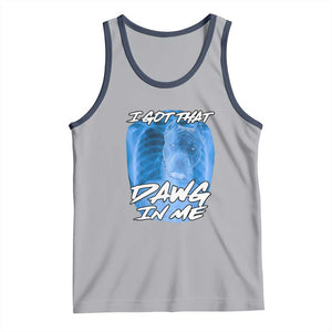 I Got That Dawg In Me Tank Top Funny Pitbull Xray Ironic Meme Viral Quote TS02 Athletic Heather Navy Print Your Wear