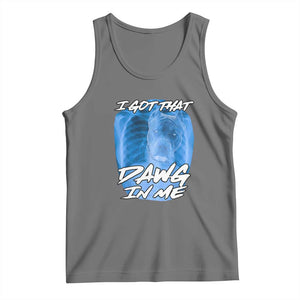 I Got That Dawg In Me Tank Top Funny Pitbull Xray Ironic Meme Viral Quote TS02 Black Heather Print Your Wear