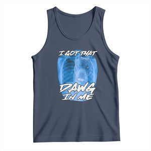 I Got That Dawg In Me Tank Top Funny Pitbull Xray Ironic Meme Viral Quote TS02 Navy Print Your Wear