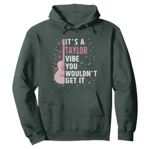 Taylor Name Hoodie It's A Taylor Vibe You Wouldn't Get It TS02 Dark Forest Green Print Your Wear