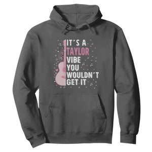 Taylor Name Hoodie It's A Taylor Vibe You Wouldn't Get It TS02 Dark Heather Print Your Wear