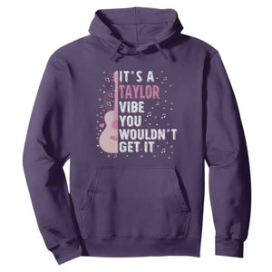 Taylor Name Hoodie It's A Taylor Vibe You Wouldn't Get It TS02 Purple Print Your Wear