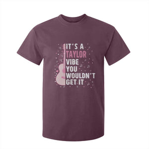 Taylor Name T Shirt For Kid It's A Taylor Vibe You Wouldn't Get It TS02 Maroon Print Your Wear