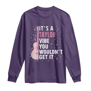 Taylor Name Long Sleeve Shirt It's A Taylor Vibe You Wouldn't Get It TS02 Purple Print Your Wear