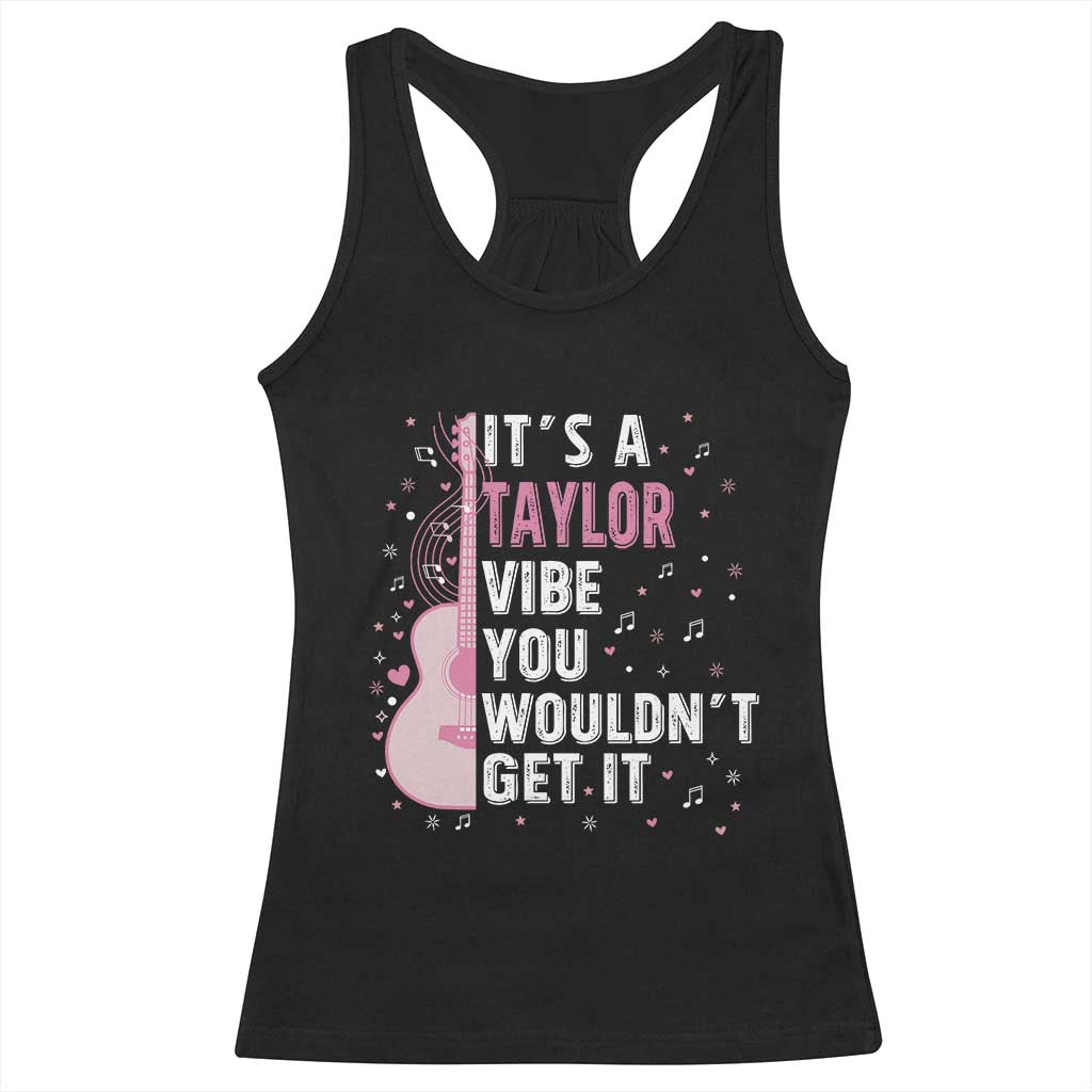 Taylor Name Racerback Tank Top It's A Taylor Vibe You Wouldn't Get It TS02 Black Print Your Wear