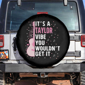 Taylor Name Spare Tire Cover It's A Taylor Vibe You Wouldn't Get It TS02 No hole Black Print Your Wear