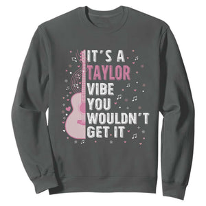 Taylor Name Sweatshirt It's A Taylor Vibe You Wouldn't Get It TS02 Dark Heather Print Your Wear