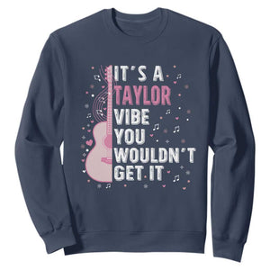 Taylor Name Sweatshirt It's A Taylor Vibe You Wouldn't Get It TS02 Navy Print Your Wear