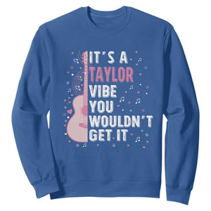 Taylor Name Sweatshirt It's A Taylor Vibe You Wouldn't Get It TS02 Royal Blue Print Your Wear