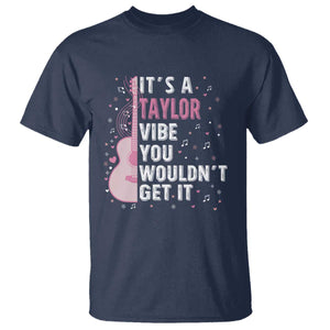 Taylor Name T Shirt It's A Taylor Vibe You Wouldn't Get It TS02 Navy Print Your Wear