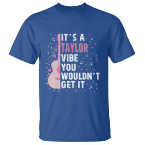 Taylor Name T Shirt It's A Taylor Vibe You Wouldn't Get It TS02 Royal Blue Print Your Wear