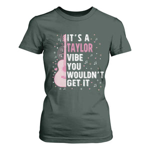 Taylor Name T Shirt For Women It's A Taylor Vibe You Wouldn't Get It TS02 Dark Forest Green Print Your Wear