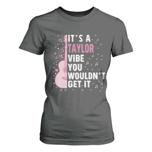 Taylor Name T Shirt For Women It's A Taylor Vibe You Wouldn't Get It TS02 Dark Heather Print Your Wear