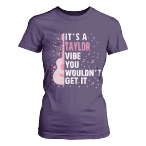 Taylor Name T Shirt For Women It's A Taylor Vibe You Wouldn't Get It TS02 Purple Print Your Wear