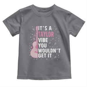 Taylor Name Toddler T Shirt It's A Taylor Vibe You Wouldn't Get It TS02 Charcoal Print Your Wear