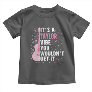 Taylor Name Toddler T Shirt It's A Taylor Vibe You Wouldn't Get It TS02 Dark Heather Print Your Wear