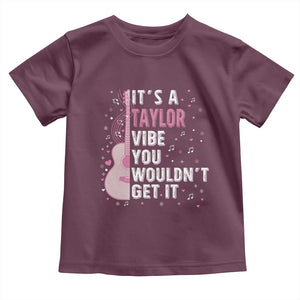 Taylor Name Toddler T Shirt It's A Taylor Vibe You Wouldn't Get It TS02 Maroon Print Your Wear