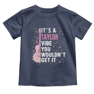 Taylor Name Toddler T Shirt It's A Taylor Vibe You Wouldn't Get It TS02 Navy Print Your Wear