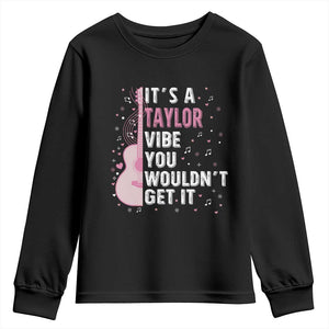 Taylor Name Youth Sweatshirt It's A Taylor Vibe You Wouldn't Get It TS02 Black Print Your Wear