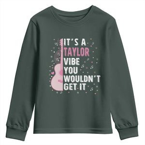 Taylor Name Youth Sweatshirt It's A Taylor Vibe You Wouldn't Get It TS02 Dark Forest Green Print Your Wear