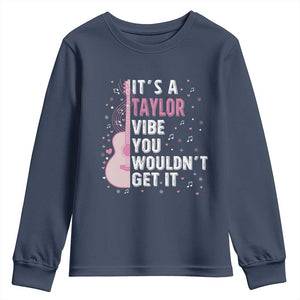 Taylor Name Youth Sweatshirt It's A Taylor Vibe You Wouldn't Get It TS02 Navy Print Your Wear