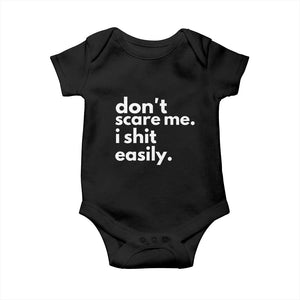 Funny Sarcastic Quote Baby Onesie Don't Scare Me I Shit Easily TS02 Black Print Your Wear