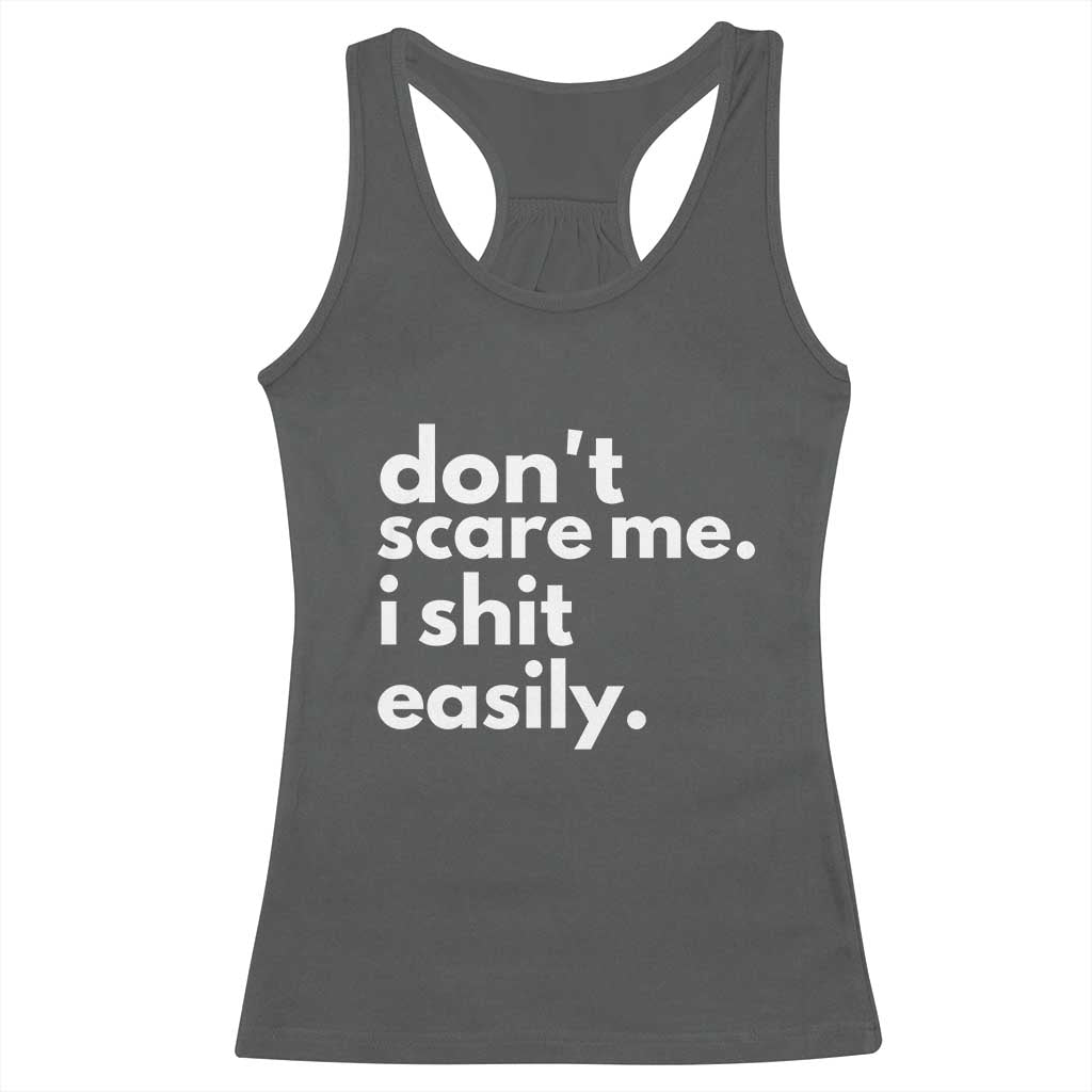 Funny Sarcastic Quote Racerback Tank Top Don't Scare Me I Shit Easily TS02 Dark Heather Print Your Wear