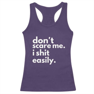 Funny Sarcastic Quote Racerback Tank Top Don't Scare Me I Shit Easily TS02 Purple Print Your Wear