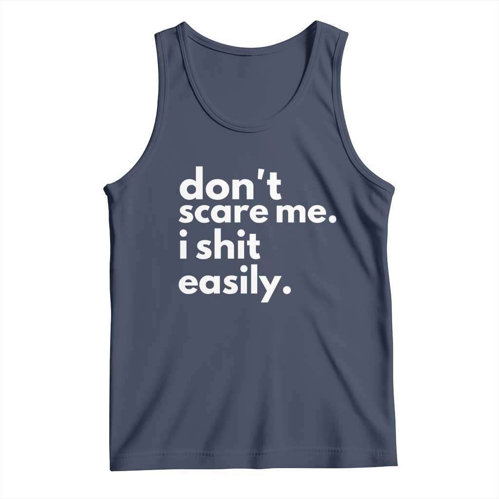 Funny Sarcastic Quote Tank Top Don't Scare Me I Shit Easily TS02 Navy Print Your Wear