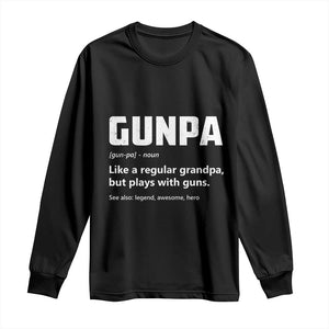 Cool Gun Grandpa Enthusiast Long Sleeve Shirt Funny Gunpa Definition Like A Regular Grandpa But Plays With Guns TS02 Black Print Your Wear