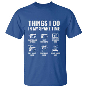 Funny Gun Lover T Shirt Things I Do In My Spare Time Guns Owner Enthusiast TS02 Royal Blue Print Your Wear