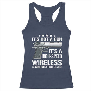 Funny Gun Lover Racerback Tank Top Its Not A Gun Its A High Speed Wireless Communication Device TS02 Navy Print Your Wear