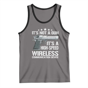 Funny Gun Lover Tank Top Its Not A Gun Its A High Speed Wireless Communication Device TS02 Deep Heather Black Print Your Wear