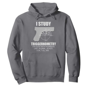 Funny Gun Owner Hoodie I Study Triggernometry I'm Good With Numbers 2nd Amendment Rights TS02 Charcoal Print Your Wear