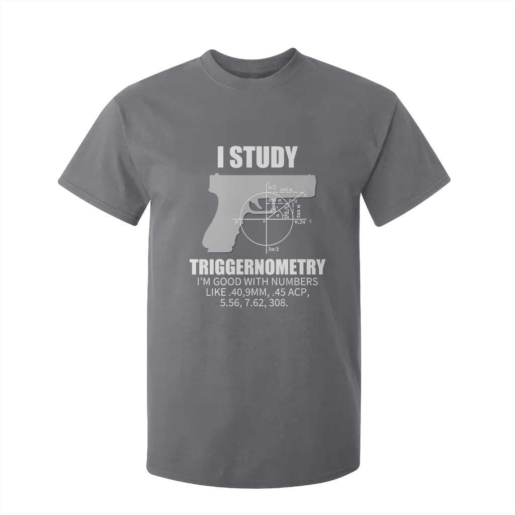 Funny Gun Owner T Shirt For Kid I Study Triggernometry I'm Good With Numbers 2nd Amendment Rights TS02 Charcoal Print Your Wear