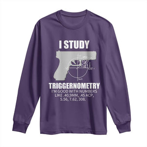 Funny Gun Owner Long Sleeve Shirt I Study Triggernometry I'm Good With Numbers 2nd Amendment Rights TS02 Purple Print Your Wear