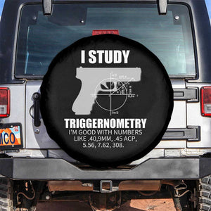 Funny Gun Owner Spare Tire Cover I Study Triggernometry I'm Good With Numbers 2nd Amendment Rights TS02 No hole Black Print Your Wear