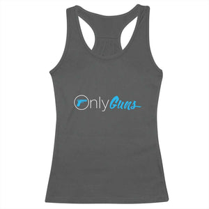 Funny Gun Owner Racerback Tank Top Only Guns Meme Parody TS02 Dark Heather Print Your Wear