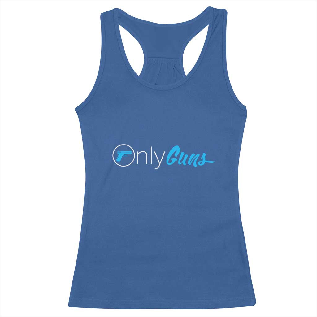 Funny Gun Owner Racerback Tank Top Only Guns Meme Parody TS02 Royal Blue Print Your Wear