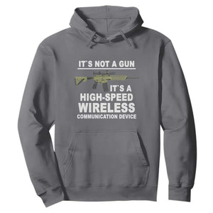 Funny Sarcastic Gun Meme Hoodie Its Not A Gun It's A High-Speed Wireless Communitation Device Rifle TS02 Charcoal Print Your Wear