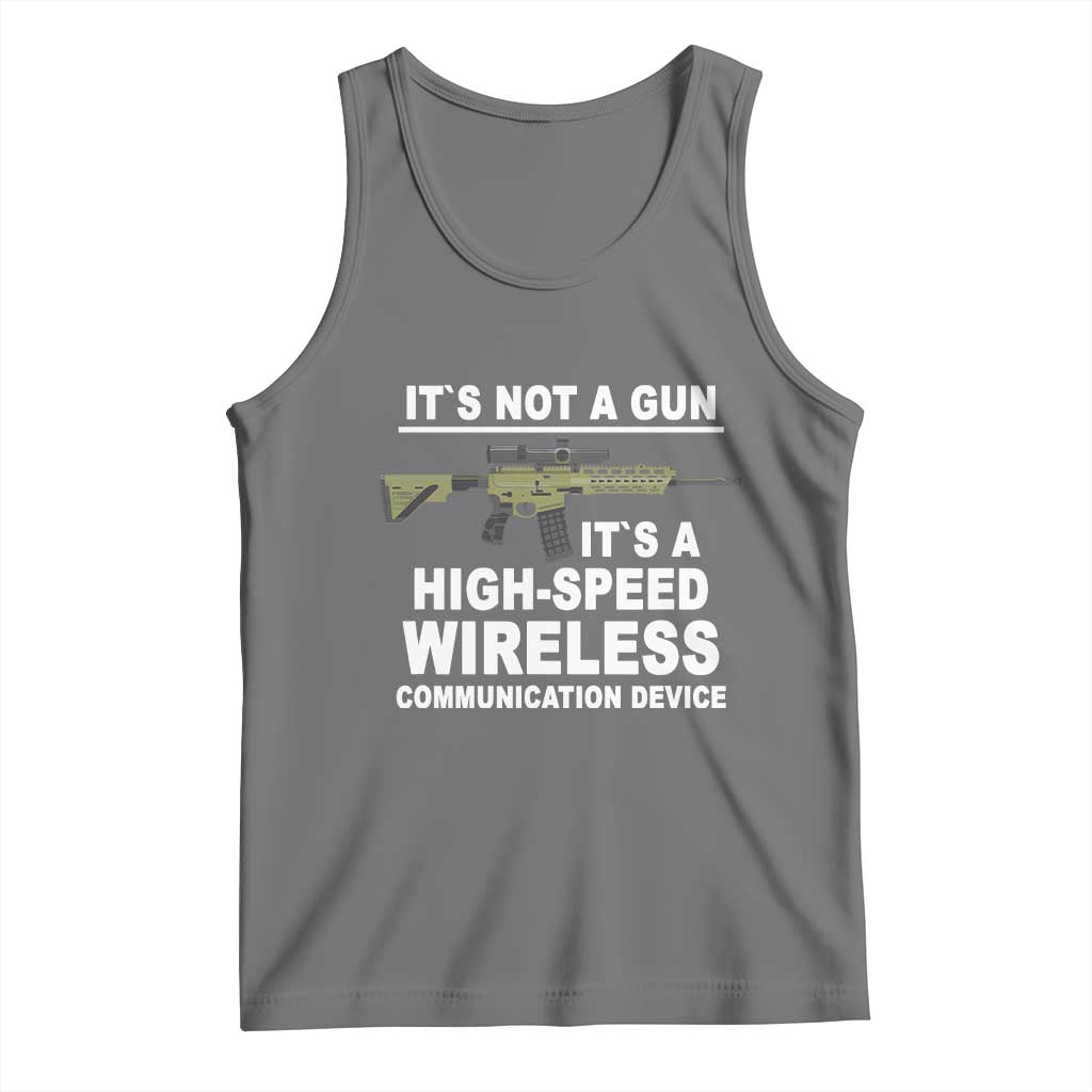Funny Sarcastic Gun Meme Tank Top Its Not A Gun It's A High-Speed Wireless Communitation Device Rifle TS02 Black Heather Print Your Wear