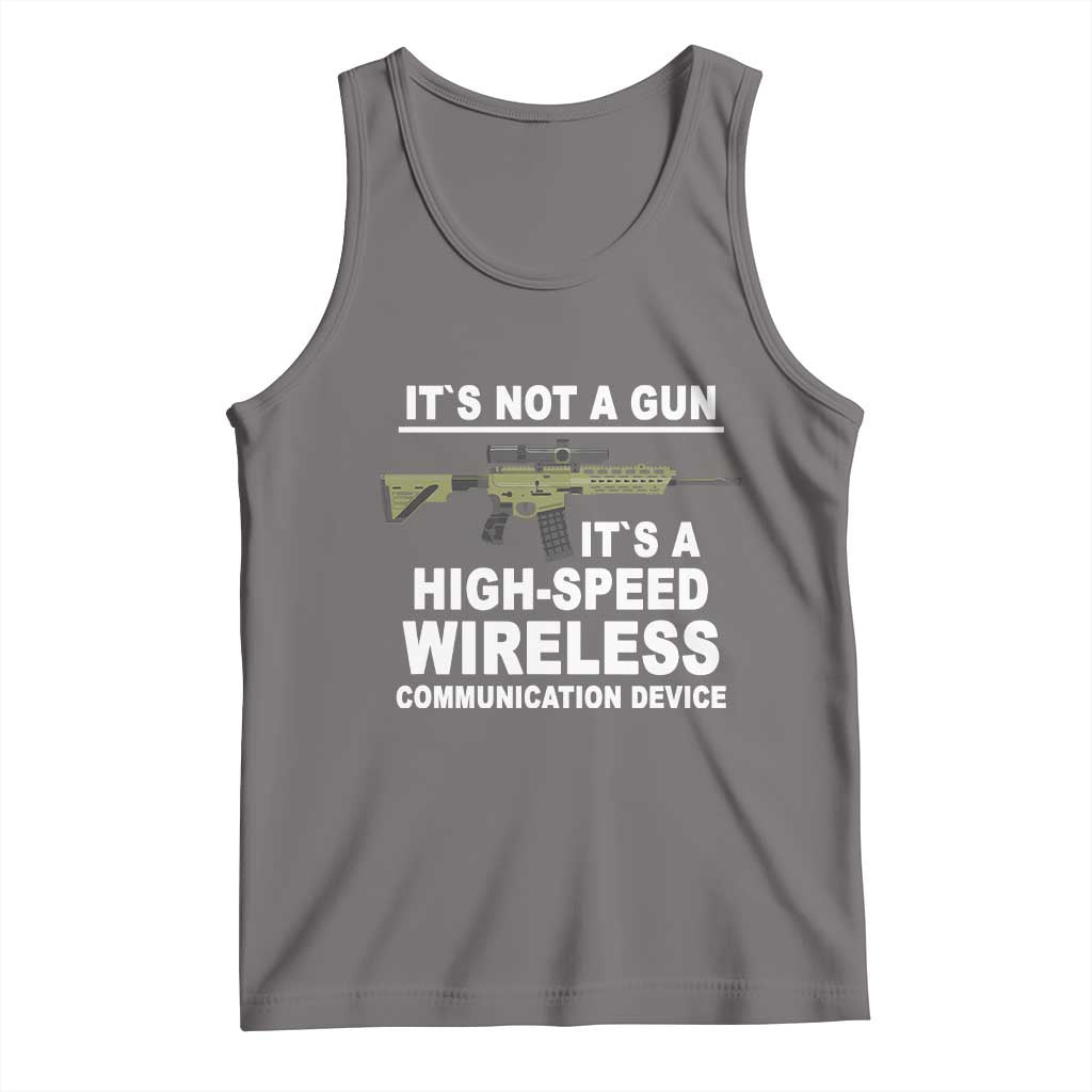Funny Sarcastic Gun Meme Tank Top Its Not A Gun It's A High-Speed Wireless Communitation Device Rifle TS02 Deep Heather Print Your Wear